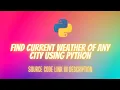 Find current weather of any city using Python
