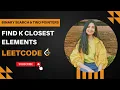 658 Find k closest elements Leetcode Medium Java Binary Search Two Pointers
