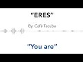 Cafe Tacuba - Eres [ENGLISH / SPANISH LYRIC VIDEO]