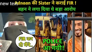Adnaan Shaikh Sister Filed FIR Against Adnaan ll Shocking News Revealed By Adnaan Sister & Police