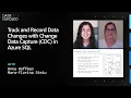 Track and Record Data Changes with Change Data Capture CDC in Azure SQL Data Exposed