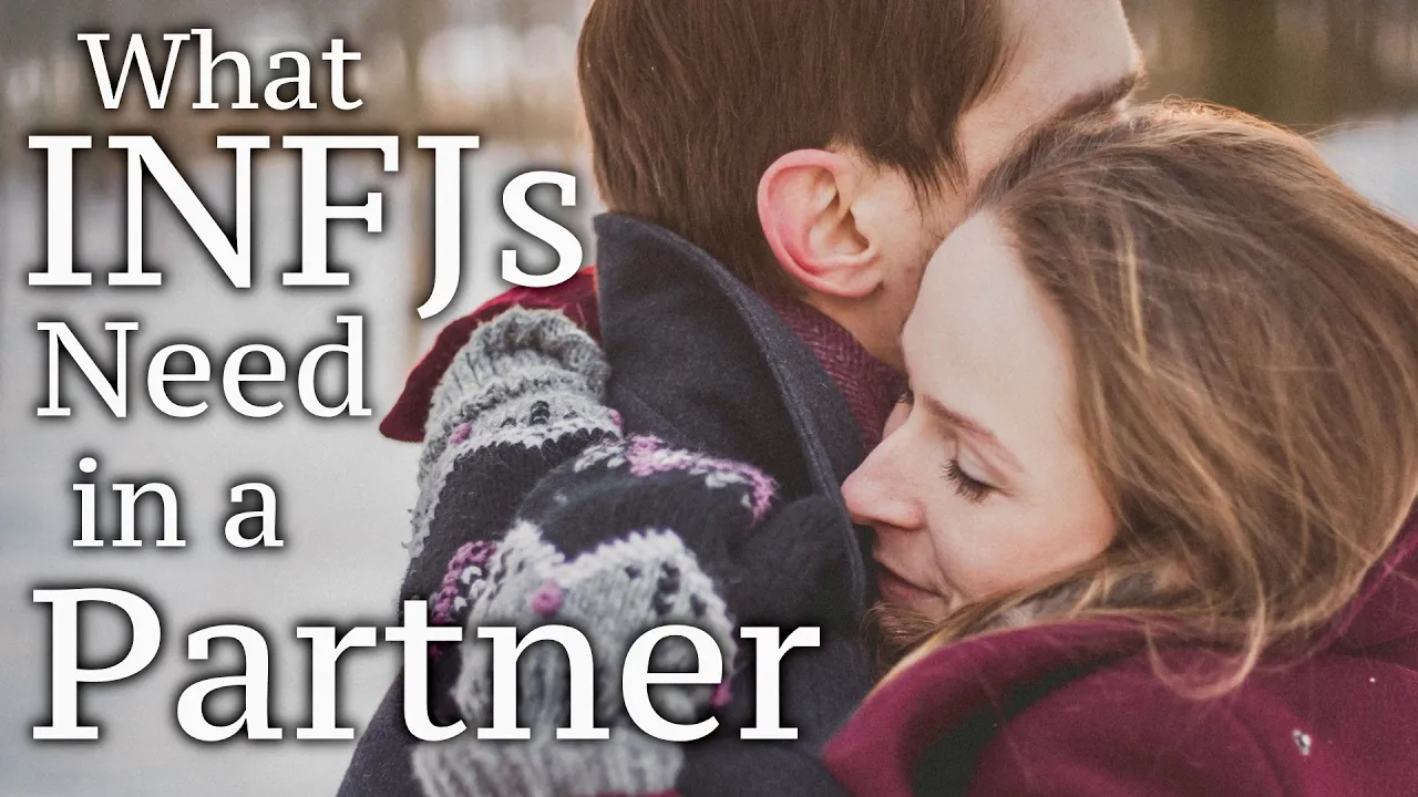 INFJ Relationships: What INFJs Need in a Partner
