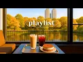 Download Lagu 𝐏𝐥𝐚𝐲𝐥𝐢𝐬𝐭 Sitting by the Café Window 🍂 The Perfect Fall POP Playlist 🎶