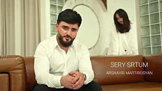 Arshavir Martirosyan - SERY SRTUM