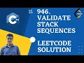 946 Validate Stack Sequences Stack O n LeetCode C