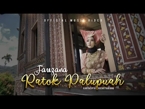 Download MP3 Fauzana - Ratok Palupuah (Official Music Video)