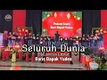 Lagu Seluruh Dunia (Lagu Natal) - Baris Bapak Yudea