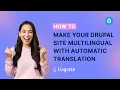 How to make your Drupal site multilingual with automatic translation
