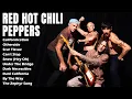 Download Lagu Red Hot Chili Peppers Greatest Hits 🎸 Full Album | Best Songs Collection All Time