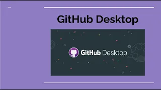 GitHub Desktop Tutorial - GitHub Session Part 02