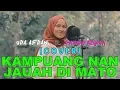 Download Lagu UA ft. Hikmah Regina - KAMPUANG NAN JAUH DI MATO (COVER) Minang EDM