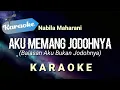 Download Lagu [Karaoke] Aku Memang Jodohnya - Nabila maharani (Balasan Aku bukan jodohnya) | Karaoke