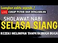 Download Lagu Sholawat Nabi Hari Selasa Siang Mustajab Pembuka Rezeki Dari Segala Arah