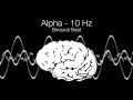 'Serotonin Release' Alpha Binaural Beat - 10Hz (1h Pure)