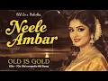 Lagu Neele Ambar 💔 60s–70s Style Sad Song | Old Hindi Emotional Melody