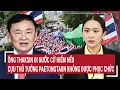 Download Lagu Ông Thaksin đi nước cờ hiểm nếu Cựu Thủ tướng Paetongtarn không được phục chức