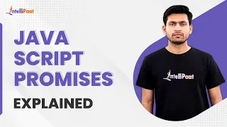 Promises in Javascript Java Script Promises Explained JavaScript Tutorial Intellipaat