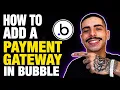 HOW TO ADD A PAYMENT GATEWAY IN BUBBLE STEP-BY-STEP GUIDE 2026