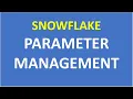 Snowflake Parameter Management Snowflake Database DataCloud Snowflake Data Warehouse VCKLY Tech
