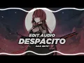 Download Lagu Luis Fonsi - Despacito ft. daddy Yankee || Edit audio || Paul Editz ||