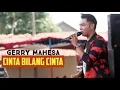 CINTA BILANG CINTA (GERLA) GERY MAHESA \u0026 LALA WIDI LIVE ROSI PRO MUSIC
