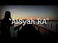 Download Lagu Lagu Aisyah R.A istri Rasulullah (lyrics Video )