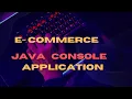 E-Commerce Java Console Application Project