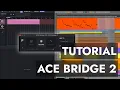 ACE Studio Tutorial ACE Bridge 2