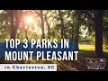 Top 3 Parks in Mount Pleasant SC