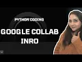 Python for beginners Free python tool Google Colab Intro