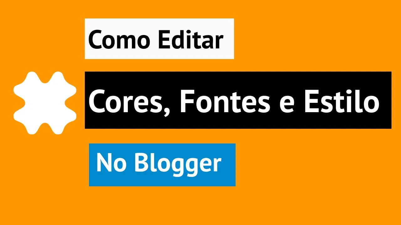 Como Editar Cores, Fontes e Estilo no Novo Blogger