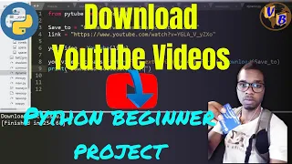 Python Beginner Project YouTube Downloader