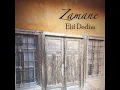 Elif Dedim Be Dedim (Elif Türküsü) - Zamane