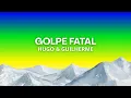Download Lagu Hugo \u0026 Guilherme - Golpe Fatal (Letra/Lyrics Video)