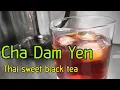 Download Lagu Thai Sweet Black Tea (Cha Dam Yen)