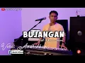 BUJANGAN (H.RHOMA IRAMA) || DANGDUT TERBAIK || VERSI #ANDRIKHAN