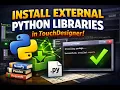 Installing external Python libraries in Touc esigner 2025