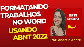 NORMAS ABNT: FORMATAR TRABALHO NO WORD COM REGRAS DA ABNT 2023/ 2024/2025- PASSO A PASSO