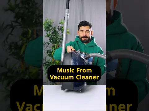 Music From Vacuum Cleaner 🤗