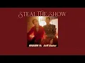 Download Lagu Vietsub | Steal The Show - SHAUN, Jeff Satur | Lyrics Video