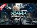 Download Lagu DJ JOANNA BREAKBEAT REMIX FULL MELODY TERBARU 2024