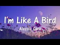 Alessia Cara - I'm Like A Bird
