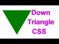 How to create Down Triangle in HTML by using CSS