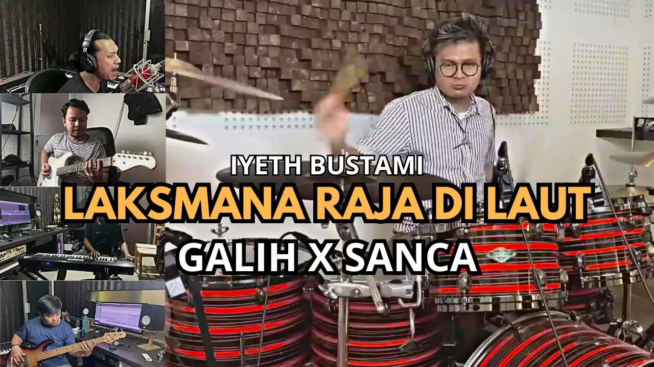 Iyeth Bustami - Laksmana Raja Di Laut | ROCK COVER by Sanca Records ft. GALIH JUSTDRUM Iyeth Bustami - Laksmana Raja Di Laut | ROCK COVER by Sanca Records ft. GALIH JUSTDRUM