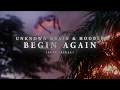 Download Lagu Unknown Brain \u0026 Hoober - Begin Again (ft. Riell) [Lyric Video]