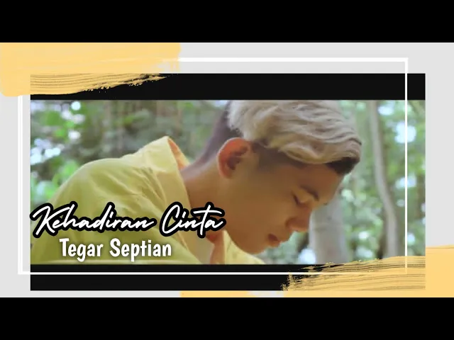 Download MP3 Tegar Septian - Kehadiran Cinta (Official Music Video)