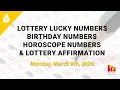 March 9th 2026 - Lottery Lucky Numbers Birt ay Numbers Horoscope Numbers