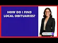 How Do I Find Local Obituaries