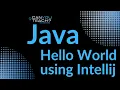 Running Hello World Using Intellij