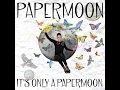 It's Only a Papermoon